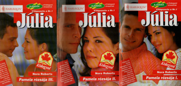 Nora Roberts - 3 db Júlia ( kis ) Pamela rózsája I-III.