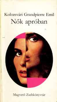 Kolozsvári Grandpierre Emil - Nők apróban