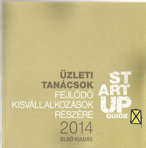 Szenes G�bor  (szerk.) - �zleti tan�csok fejl�d� kisv�llalkoz�sok r�sz�re 2014