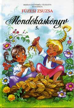 Füzesi Zsuzsa - Mondókáskönyv 5.