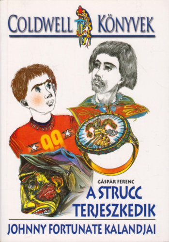 G�sp�r Ferenc - A strucc terjeszkedik (Jonny Fortunate kalandjai)