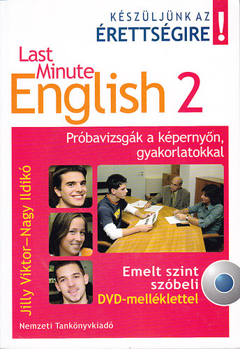Jilly Viktor; Nagy Ildik - Last Minute English 2 - Prbavizsgk a kpernyn, gyakorlatokkal