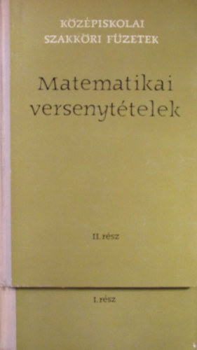 Tankönyvkiadó - Matematikai versenytételek I-II.