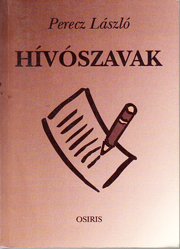 Perecz L�szl� - H�v�szavak (Publicisztikai �r�sok)