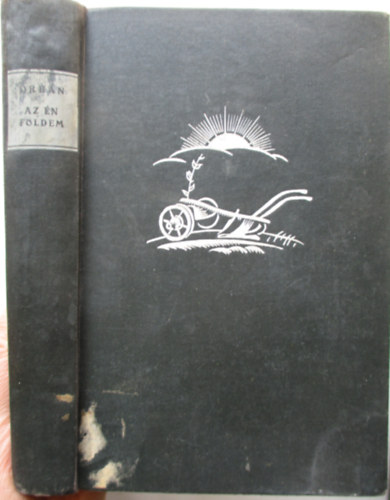 Orb�n Dezs� - Az �n f�ldem