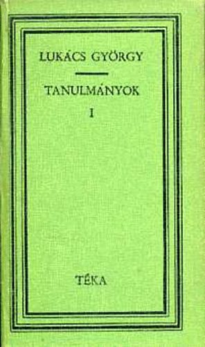 Lukcs Gyrgy - TANULMNYOK I-II. (TKA)