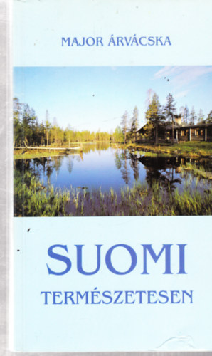 Major rvcska - Suomi termszetesen - dediklt