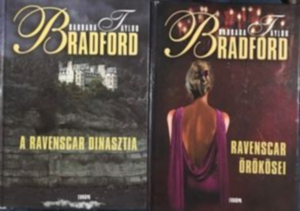 Barbara Taylor Bradford - A Ravenscar dinasztia + Ravenscar �r�k�sei (2 k�tet)