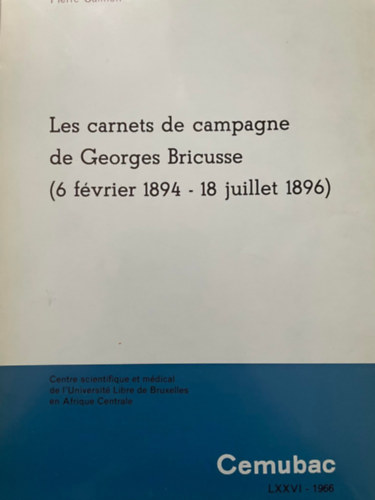 Pierre Salmon - Les carnets de campagne de Georges Bricusse (6 f�vrier 1894 - 18 juillet 1896)
