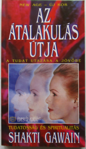 Shakti Gawain - Az talakuls tja