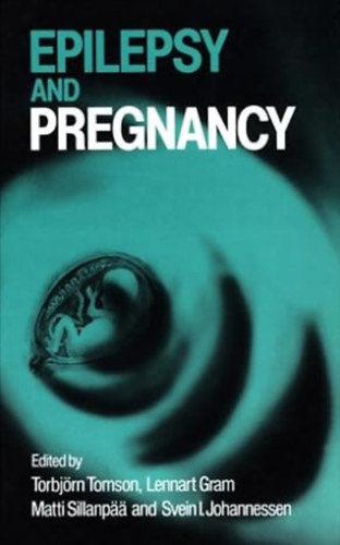 Lennart Gram, Matti Sillanp, Svein I. Johanessen Torbjrn Tomson - Epilepsy and Pregnancy