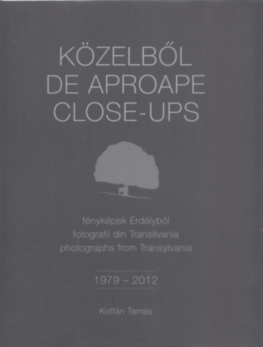 Koffn Tams - Kzelbl - fnykpek Erdlybl 1979-2012 (DEDIKLT!)