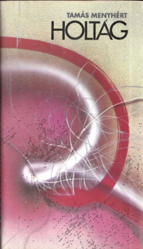 Tam�s Menyh�rt - Holt�g (Bertha Bulcsunak dedik�lt p�ld�ny)
