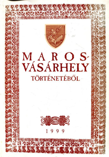 Pl-Antal Sndor  (szerk.); Szab Mikls (szerk.) - Marosvsrhely trtnetbl