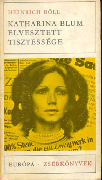 Heinrich Böll - Katharina Blum elveszett tisztessége