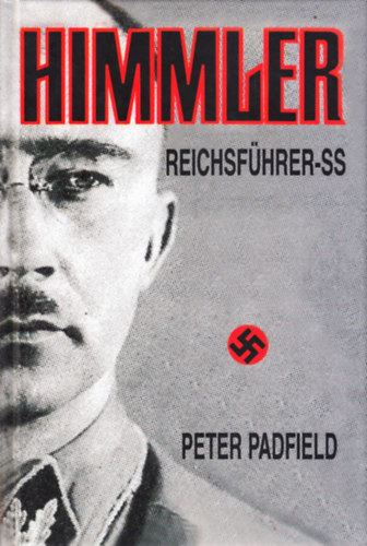 Peter Padfield - Himmler - Reichsfhrer-SS