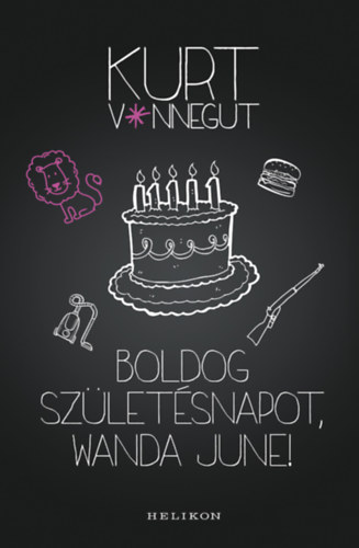 Kurt Vonnegut - Boldog sz�let�snapot, Wanda June!