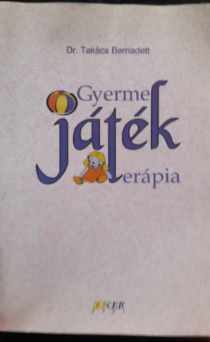 Dr. Takcs Bernadett - Gyermek-jtk-terpia