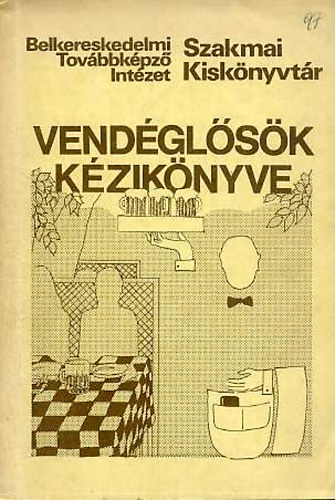 Holló Tamásné (szerk.) - Vendéglősök kézikönyve