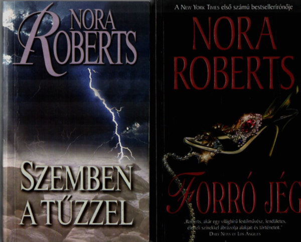 Nora Roberts - 2 db Nora Roberts egy�tt: Forr� j�g, Szemben a t�zzel.