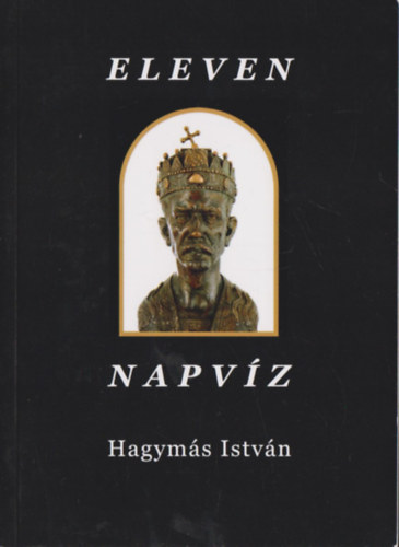 Hagyms Istvn - Eleven napvz