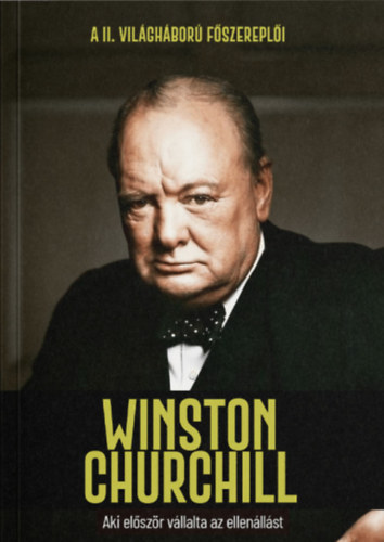 Joan Solé - Winston Churchill - Aki először vállalta az ellenállást