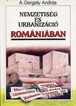 A. Gergely Andr�s - Nemzetis�g �s urbaniz�ci� Rom�ni�ban