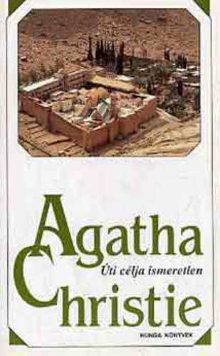 Agatha Christie - �ti c�lja ismeretlen