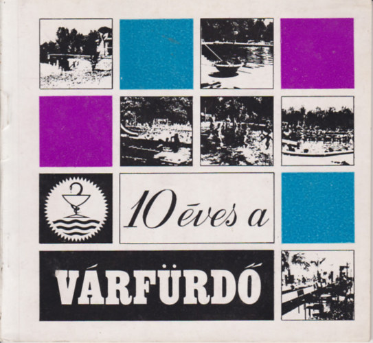 10 éves a Várfürdő