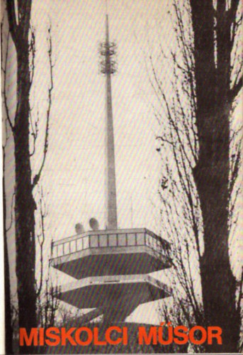 Flach Antal  (fel. szerk.) - Miskolci m�sor 1985. (teljes �vfolyam)