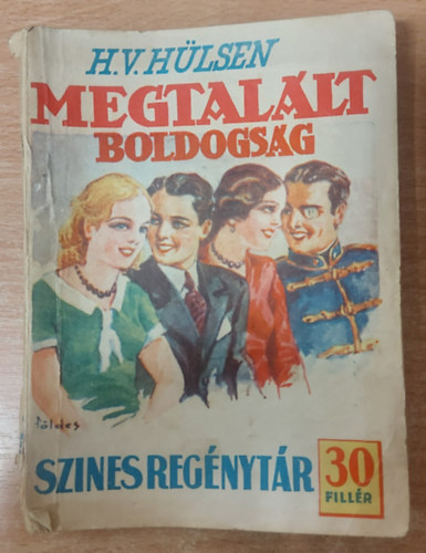 H. V. Hülsen - Megtalált boldogság (Színes regénytár 188. szám)