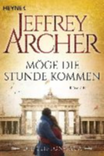 Jeffrey Archer - Mge die Stunde Kommen