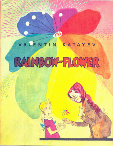 Valentin Katayev - Rainbow- flower