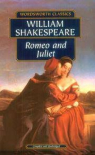 William Shakespeare - Romeo and Juliet - Wordsworth Classics (with CD ROM)