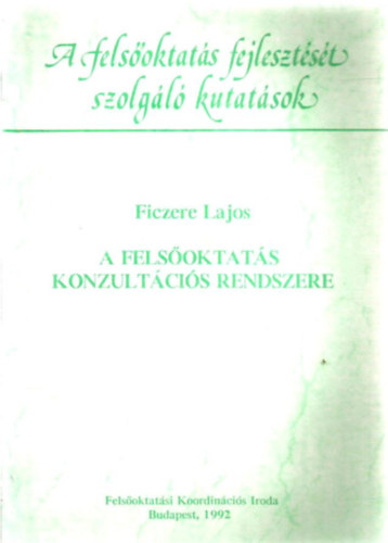 Ficzere Lajos - A felsoktats konzultcis rendszere