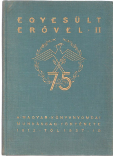 Egyeslt ervel II. (dszkiads 1937)