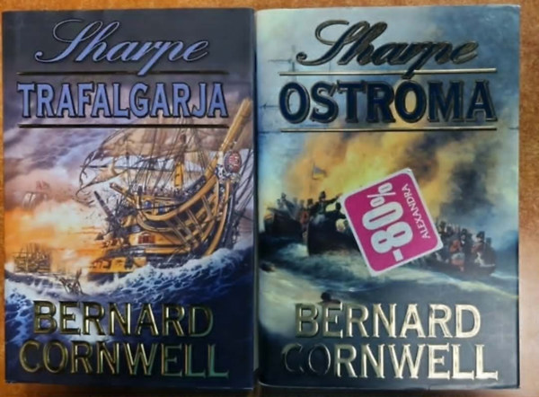Bernard Cornwell - 2db könyv a Sharpe-sorozatból - Bernard Cornwell - Sharpe trafalgarja; Sharpe ostroma