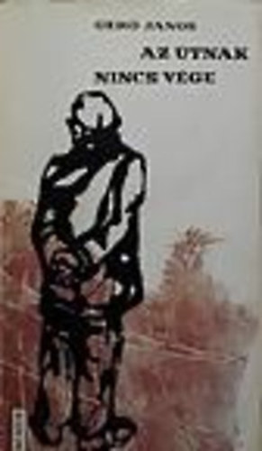 Ger� L�szl� - Az �tnak nincs v�ge