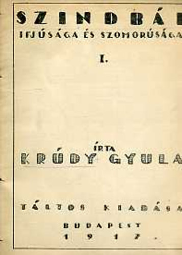 Krúdy Gyula - Szindbád ifjúsága és szomorúsága I-II.