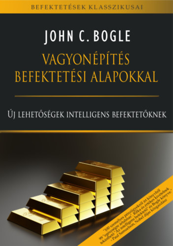 John C. Bogle - Vagyonpts befektetsi alapokkal