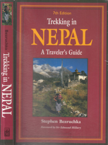 Stephen Bezruchka - Trekking in Nepal- A Traveler's Guide (7th Edition)