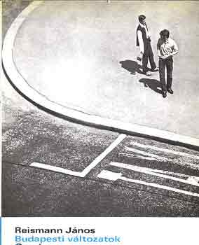 Reismann Jnos - Budapesti vltozatok