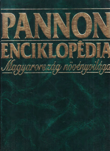 Urbis Knyvkiad - Pannon enciklopdia-Magyarorszg nvnyvilga