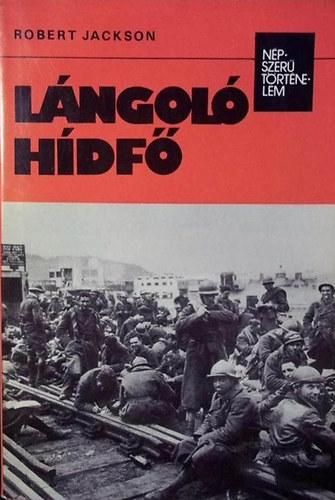 Robert Jackson - L�ngol� h�df� - Dunkerque, 1940  Egy �sszeoml�s anat�mi�ja