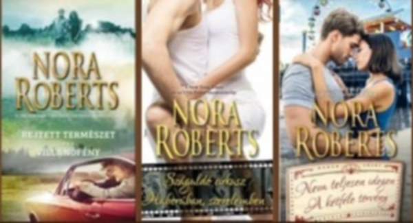 Nora Roberts - 3 db-os k�nyvcsomag (6 m� - 3 k�tetben: Rejtett term�szet - Villan�f�ny / Sz�guld� cirkusz - H�bor�ban, szerelemben / Nem teljesen idegen - A k�tf�le t�rv�ny)