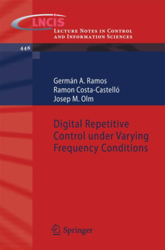 Germn A. Ramos, Ramon Costa Castell Josep Olm - Digital Repetitive Control under Varying Frequency Conditions