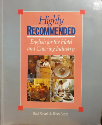 Rod Revell - Trish Stott - Highly Recommended - English for the Hotel and Catering Industry (Student's Book)