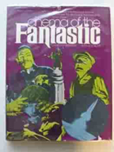 Burt Goldblatt Chris Steinbrunner - Cinema of the Fantastic