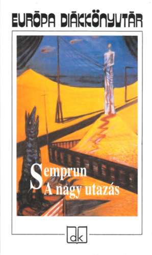 Jorge Semprn - A nagy utazs