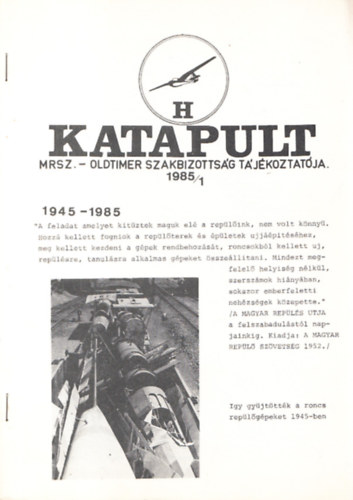 Katapult -- MRSZ. - Oldtimer Szakbizotts�g T�j�koztat�ja 1985/1